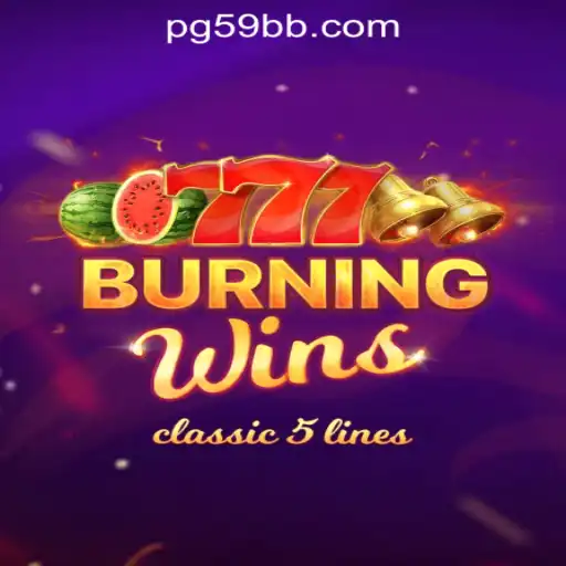 Exploring the Thrill of BurningWins: A Comprehensive Guide