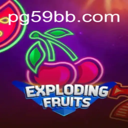 Discover the Thrills of ExplodingFruits: A Sensational Slot Experience