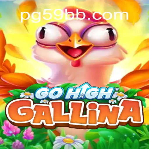 GoHighGallina: The Exciting Adventure of 59BB Oficial Slots Brasil #1