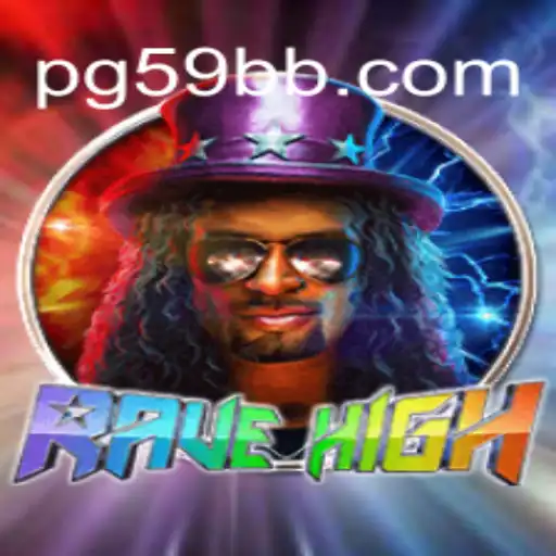 RaveHigh: A Thrilling Slot Adventure with 59BB Oficial Slots Brasil #1